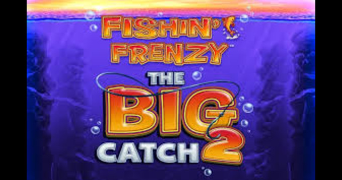 Fishin' Frenzy Even Bigger Fish 2