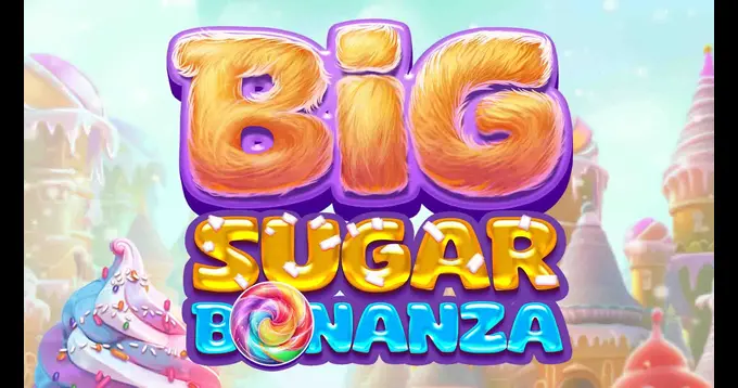 Big Sugar Bonanza
