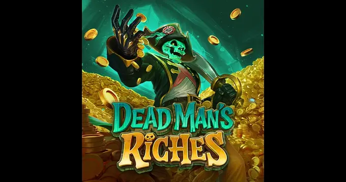 Dead Man’s Riches