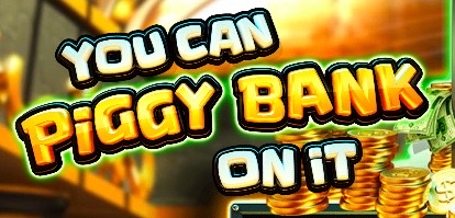 You Can Piggy Bank on It