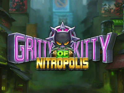 Gritty Kitty of Nitropolis